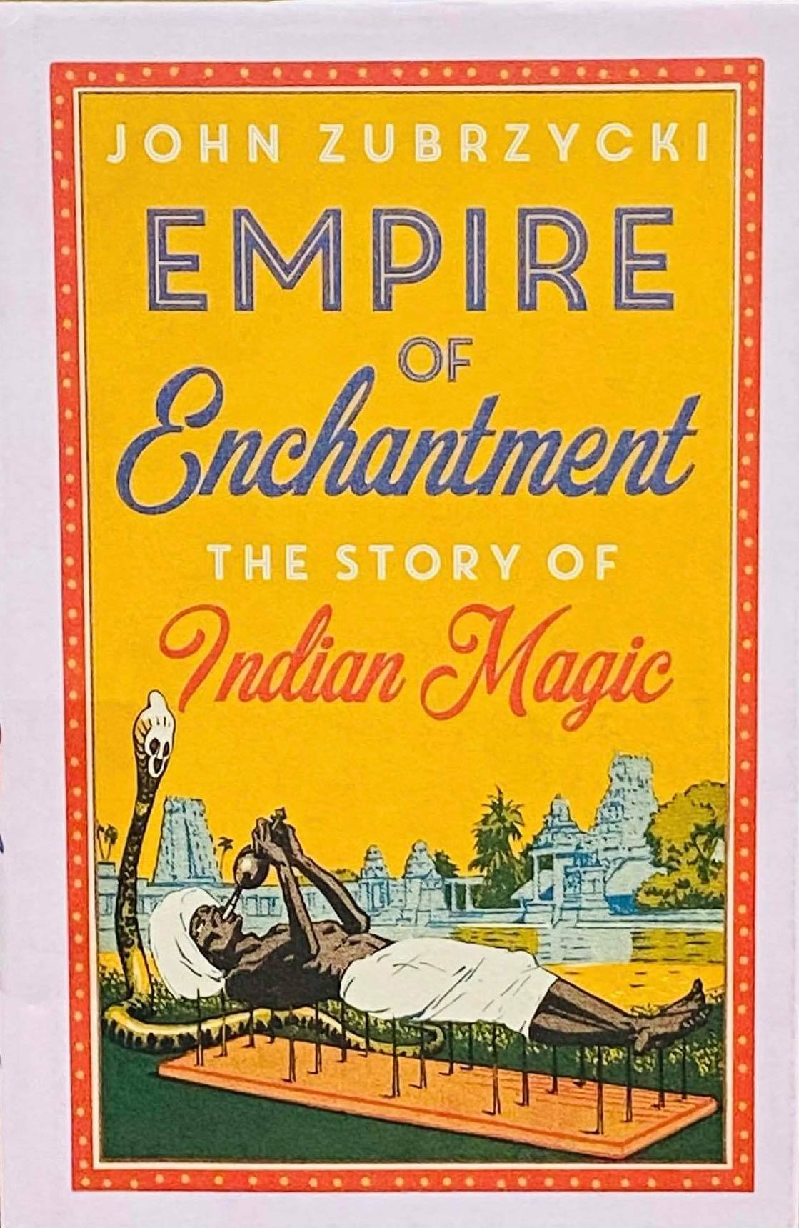 Empire of enchantment: the story of Indian magic