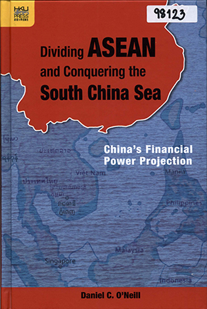 Dividing ASEAN and Conquering the South China Sea