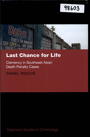 Last Chance for Life: Clemency in Southeast Asian Death Penalty Cases