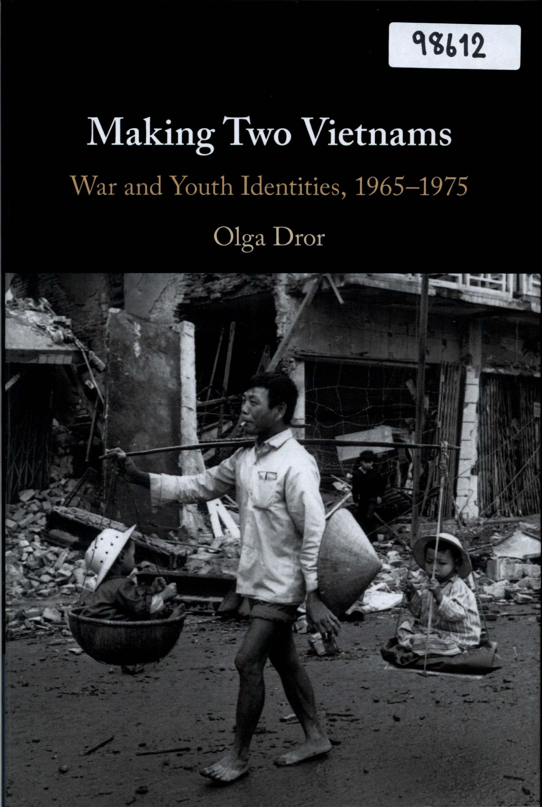 Making Two Vietnams: War and Youth Identities, 1965-1975